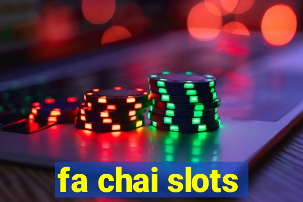 fa chai slots